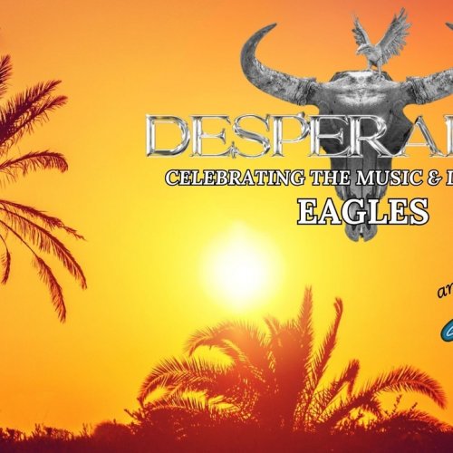 DESPERADOS: The Music & Legacy of Eagles event